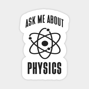 Physics Genius Funny Saying Atom Physicist Magnet