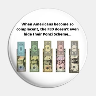 FED Ponzi Scheme Pin