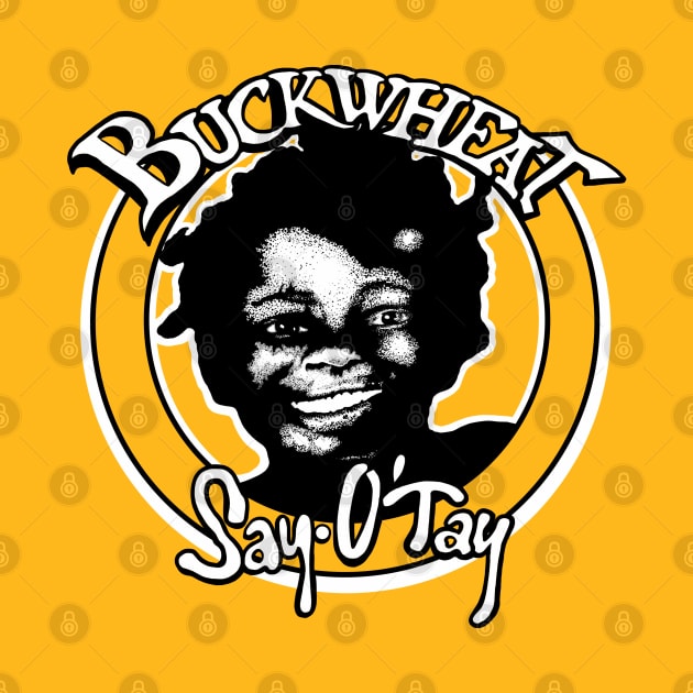 Buckwheat Say O’Tay by BludBros