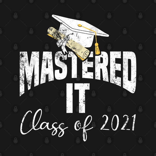 Master's Degree Mastered It Class Of 2021 Graduation by Arts-lf