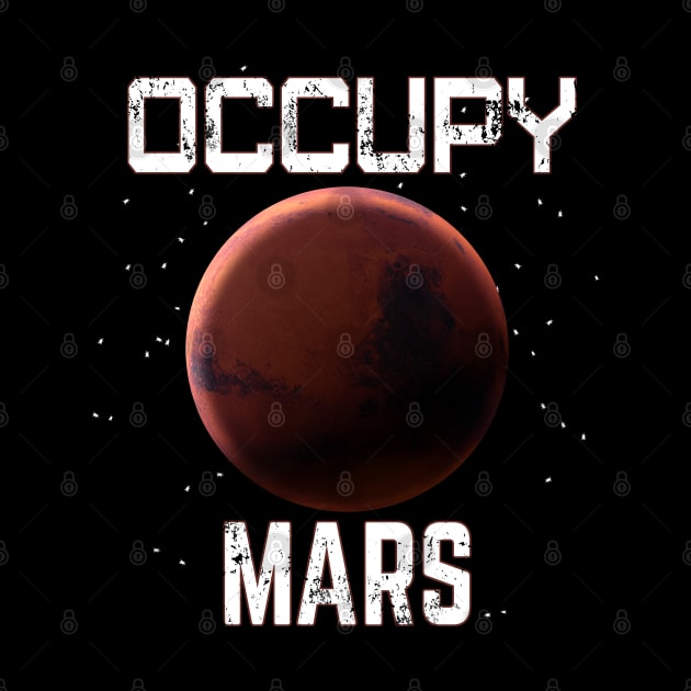 Occupy Mars Funny Space Exploration by macdonaldcreativestudios
