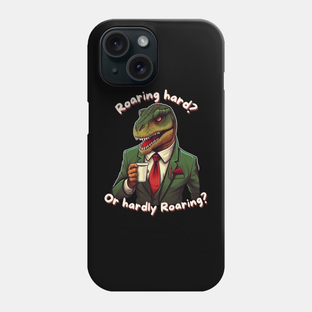 Roaring hard or hardly roaring? Business Dinosaur Phone Case by MadLad