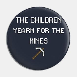 The children yearn for the mines Pin