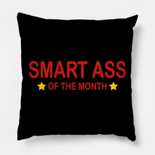 Smart Ass of the Month Pillow