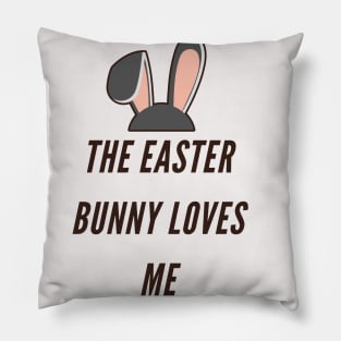 The Easter Bunny Loves Me Pillow