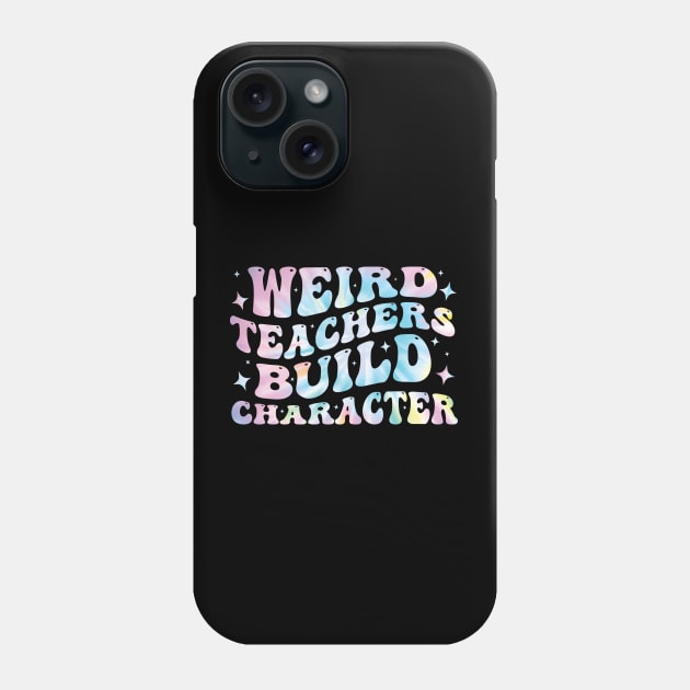 Weird Teachers Build Character Funny Phone Case by valiantbrotha