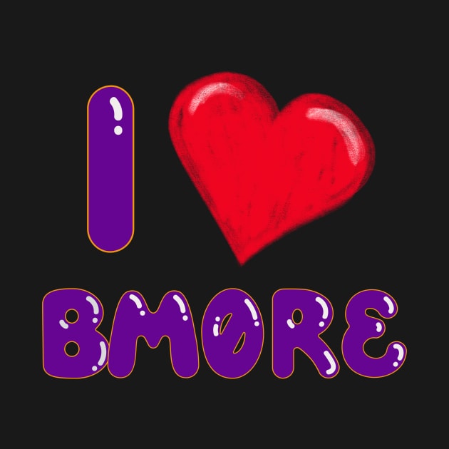 I LOVE BMORE WITH HEART SHAPE DESIGN by The C.O.B. Store