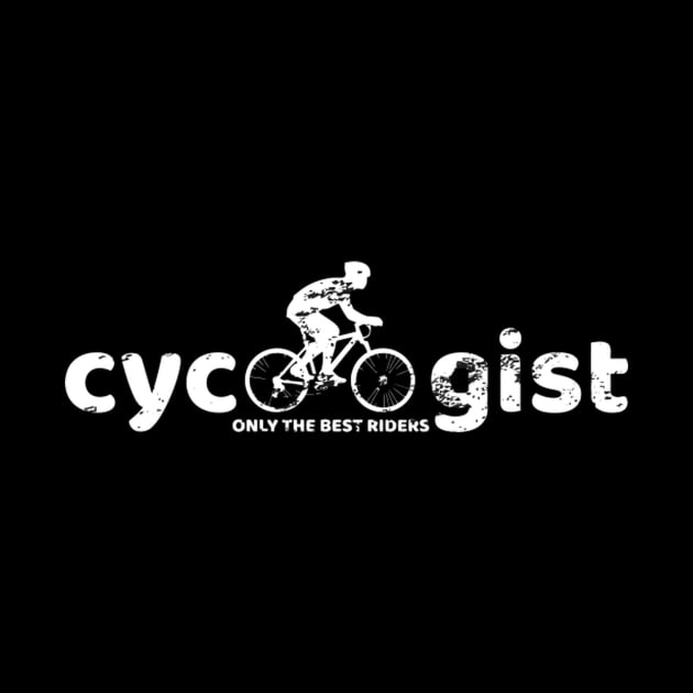 Cycologist Only The Best Riders by SnugFarm