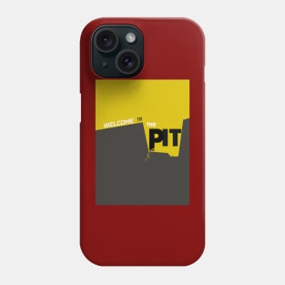 Welcome To The Pit Phone Case