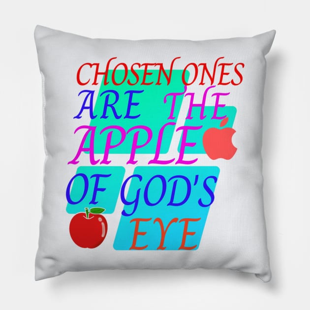 chosen ones are the apple of God's eye Pillow by Mama-Nation