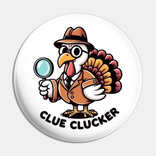 Clue Clucker- Thanksgiving Pin