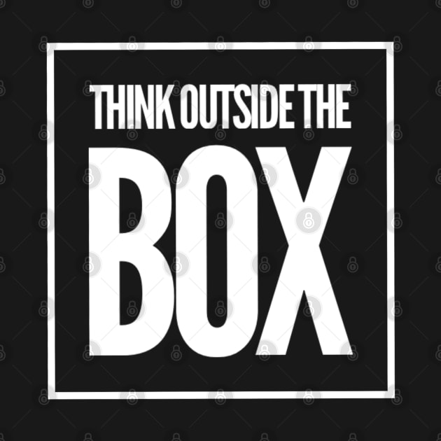 Think Outside the Box by SLGA Designs