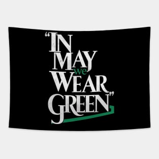 In May We Wear Green Tapestry