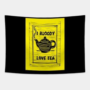 I Bloody Love Tea Tapestry