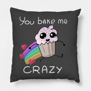 You make me CRAZY Pillow