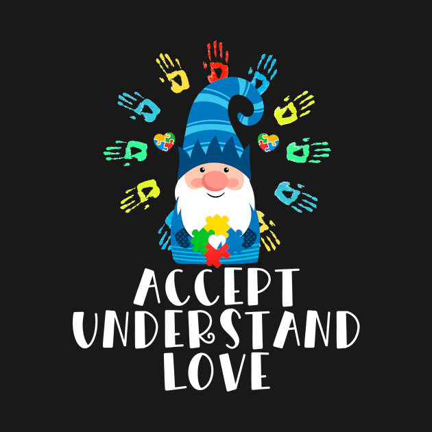 Cute Gnome Accept Understand Love Autism Awareness by Demonic Apparel