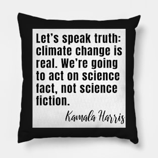 Kamala Harris for President 2020 Quote Gifts Pillow