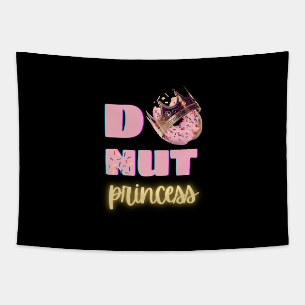 Doughnut Princess Funny Foodie Shirt Chocolate Laugh Joke Food Hungry Snack Gift Sarcastic Happy Fun Introvert Awkward Geek Hipster Silly Inspirational Motivational Birthday Present Tapestry by EpsilonEridani