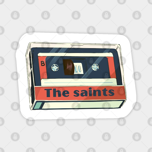 the saints cassette tape Magnet by pemudaakhirjaman