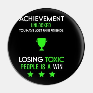 Losing toxic people is a win HCreative ver 8 Pin