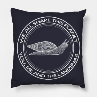 Landsnail - We All Share This Planet - cool animal design Pillow