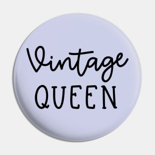 Vintage Queen Antique Thrifting Reseller Cute Pin