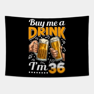 Buy Me A Drink I_m 36 36th Birthday Tapestry