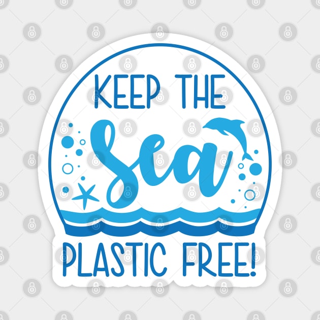 Keep The Sea Plastic Free Magnet by defytees