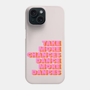 Dance more dances - typography Phone Case