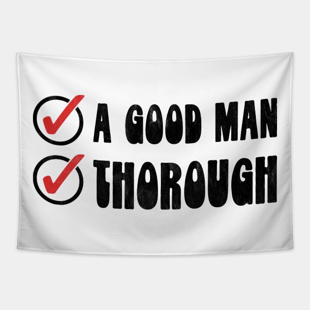 He's a Good Man And Thorough Maude Funny Big Lebowski Quote Tapestry by GIANTSTEPDESIGN