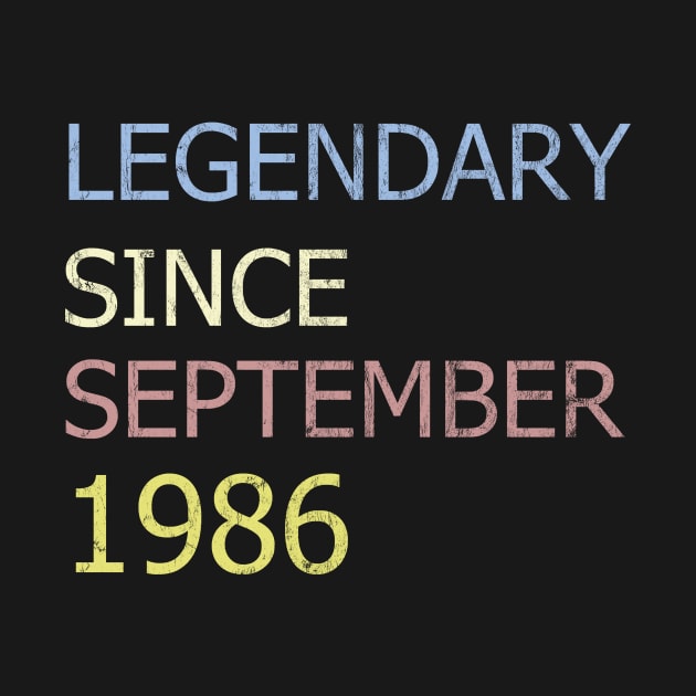 LEGENDARY SINCE SEPTEMBER 1986 by BK55