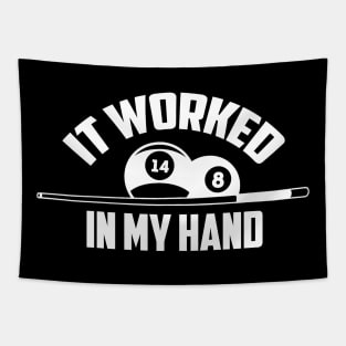 It worked in my hand - billiard design Tapestry