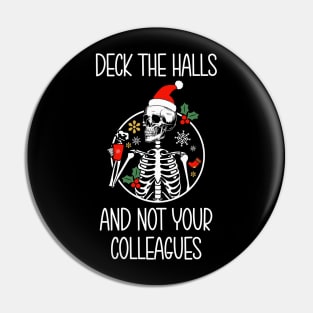 Deck the halls and not your colleagues Pin