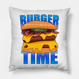 Burger time is the best time Pillow