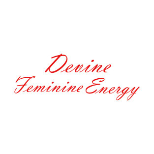 divine feminine energy T-Shirt