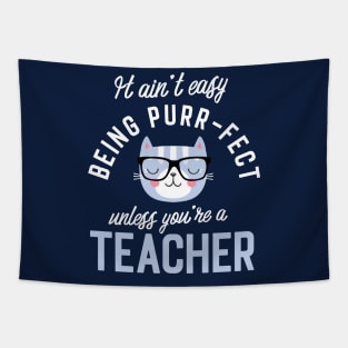 Teacher Cat Lover Gifts - It ain't easy being Purr Fect Tapestry