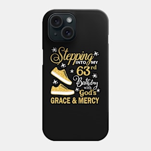 Stepping Into My 63rd Birthday With God's Grace & Mercy Bday Phone Case