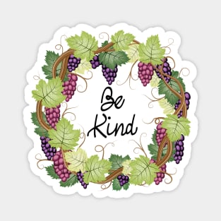 Be Kind - Grape Vines Magnet