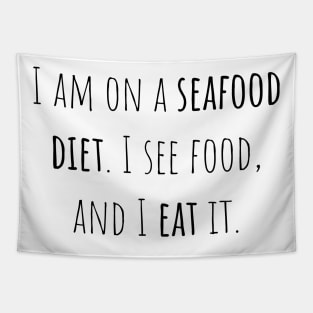 Seafood diet - Saying - Funny Tapestry