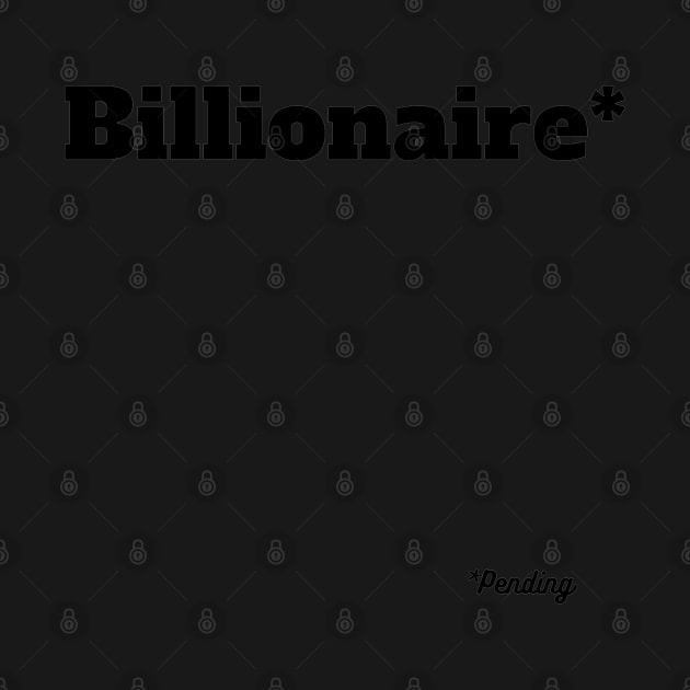 Billionaire Pending by PLANTONE