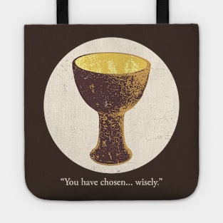 "You have chosen... wisely." Tote