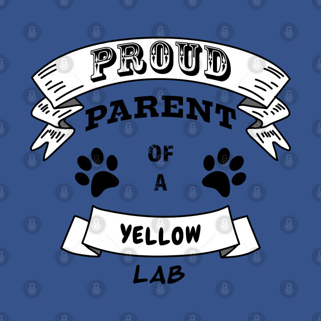 Discover Proud Parent of a Yellow Lab Labrador Retriever Partly Distressed Black Font - Proud Parent Of A Golden Retriever - T-Shirt