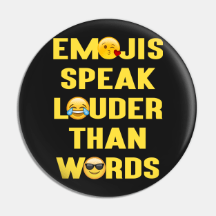 Emojis Speak Louder Than Words Pin