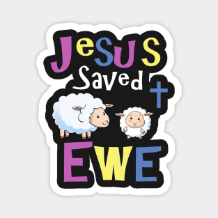 Christian Gifts for Kids - Jesus Saved Ewe Magnet