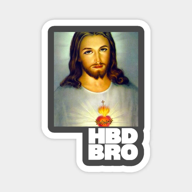 Happy Birthday Bro, Jesus Magnet by Wearing Silly