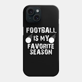 Football is my favourite season Phone Case