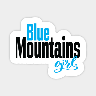 Blue Mountains Girl Australia Raised Me Magnet