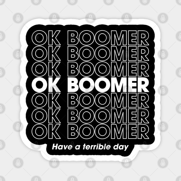 OK Boomer Passively Aggressive Gen Z Energy Magnet by Anticorporati