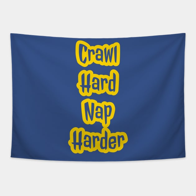 Crawl Hard Nap Harder Onesie Design Tapestry by Onyi