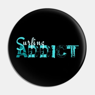 surfing Addict Pin